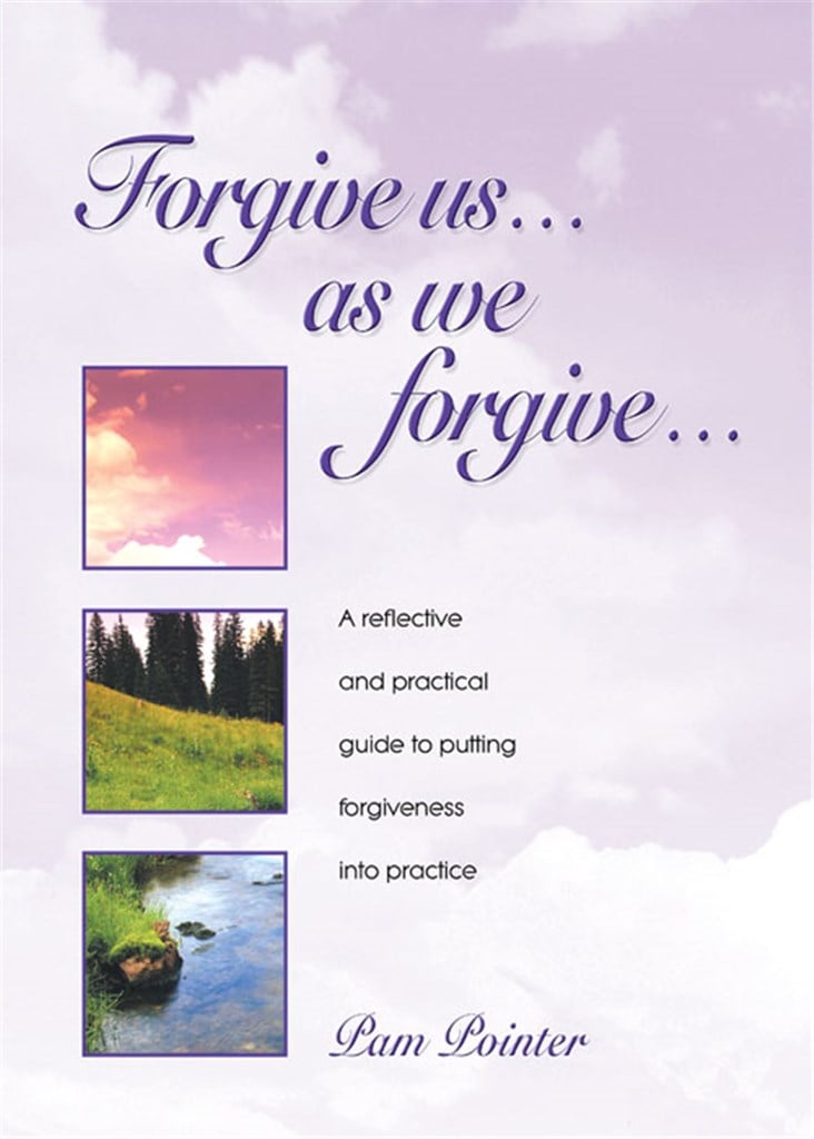 Forgive Us . . .as We Forgive . . .